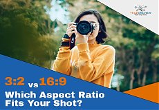 3:2 vs 16:9: Which Aspect Ratio Fits Your Shot?