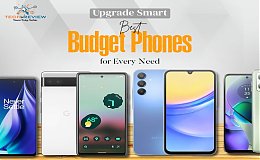 Upgrade Smart: Best Budget Phones for Every Need