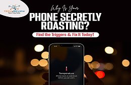 Why Is Your Phone Secretly Roasting? Find the Triggers & Fix It Today!